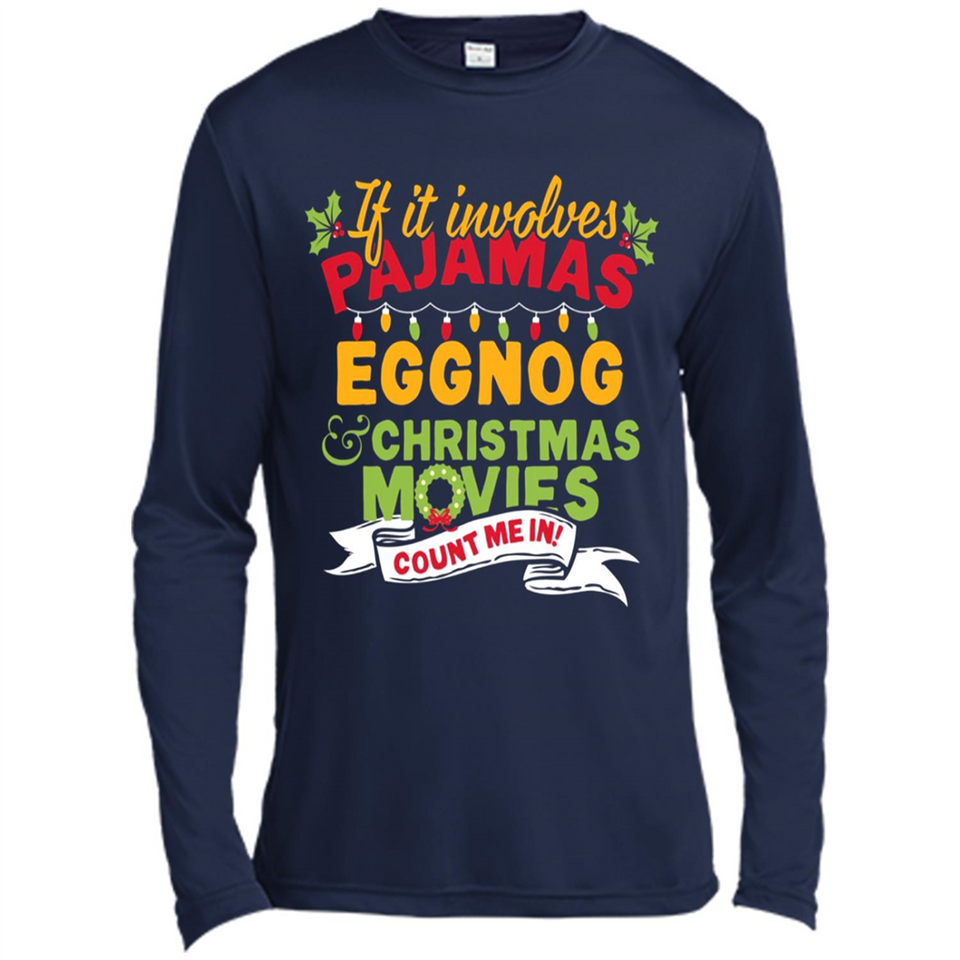 Pajamas, Eggnog and Christmas Movies Count Me In - Canvas Long Sleeve T-Shirt
