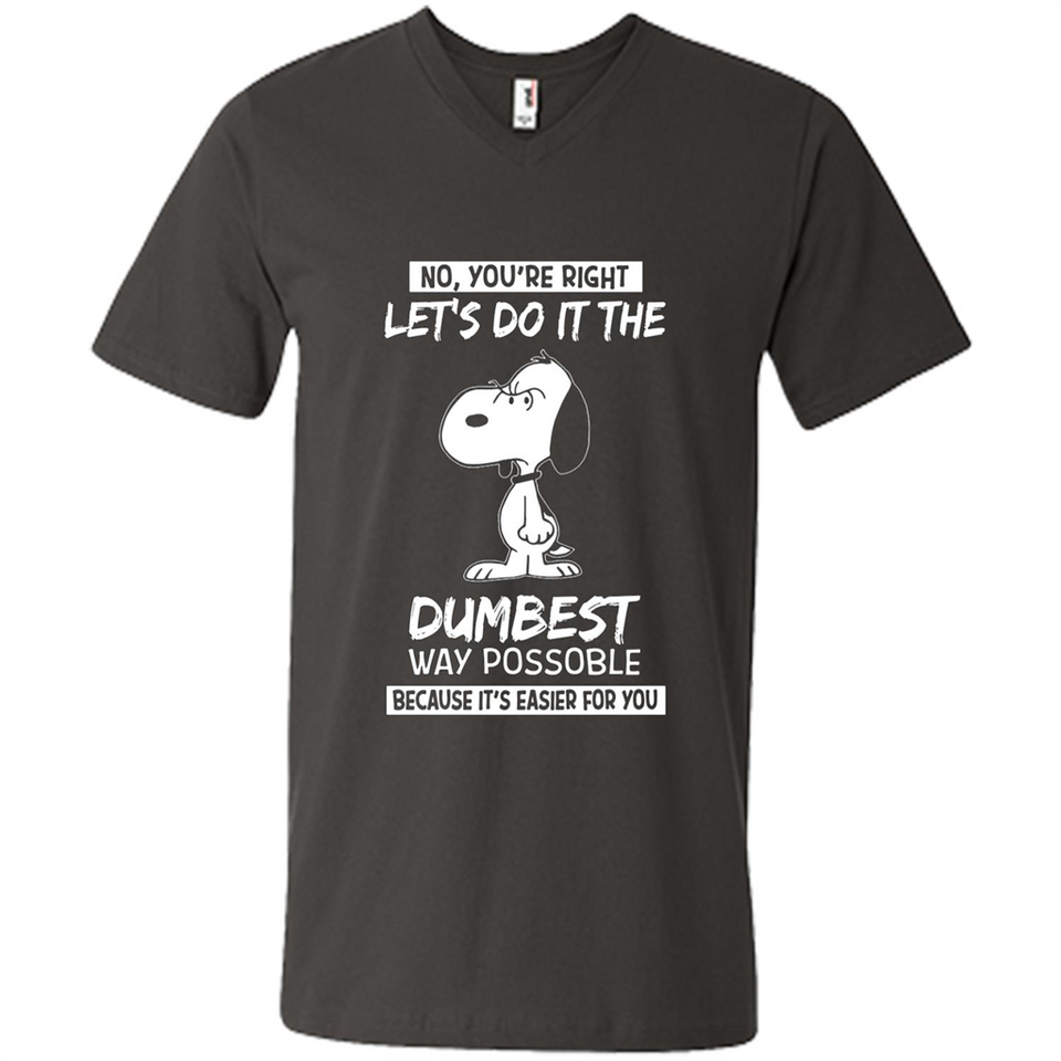 Snoopy Let's Do It The Dumbest Way Possible