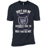 Don't Ask Me Why I'm A Sacramento Kings Fan Ask Yourself