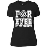 Oakland Raiders Forever For ever not just when we win - Ladies' Boyfriend T-Shirt