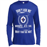 Don't Ask Me Why I'm A Winnipeg Jets Fan Ask Yourself