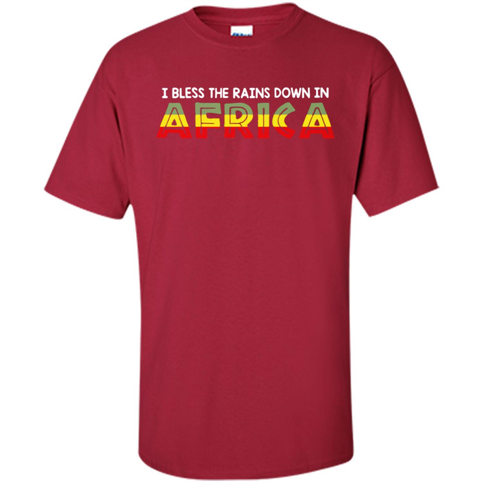 I BLESS THE RAINS DOWN IN AFRICA