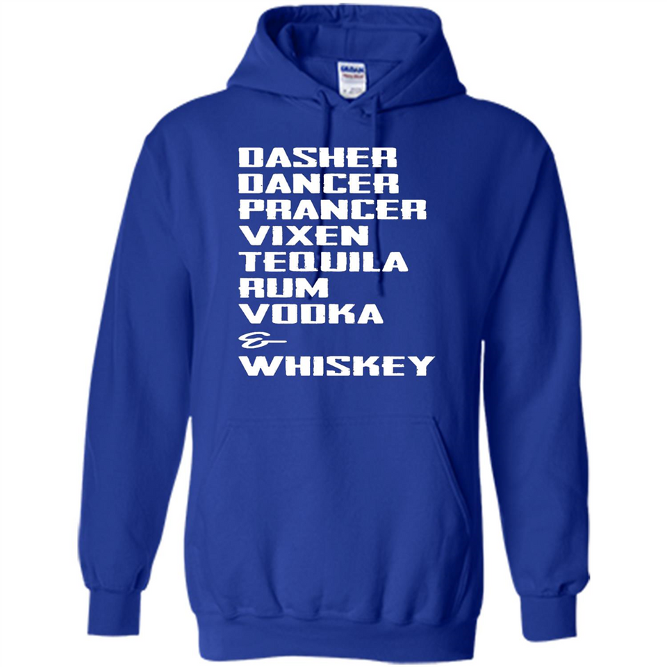 Dasher Dancer Prancer Vixen Tequila Rum Vodka Whiskey Reindeer Christmas T-Shirt - Hoodie