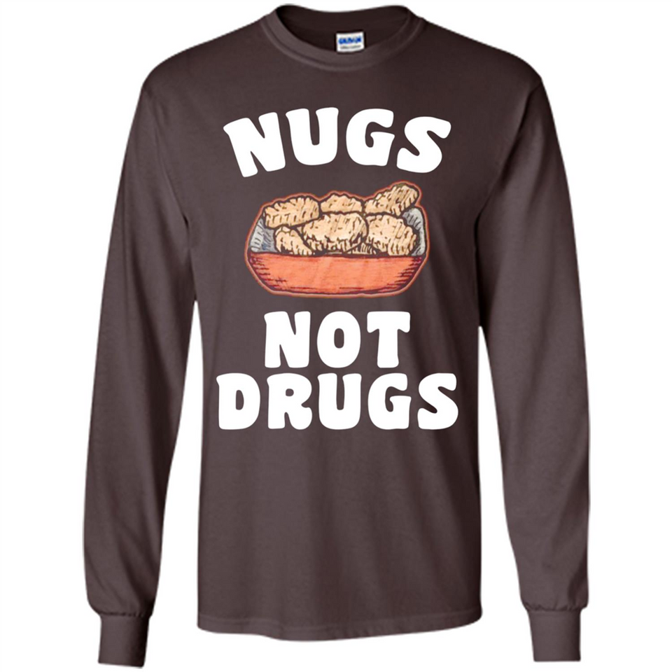 Nugs Not Drugs - Long Sleeve T-Shirt