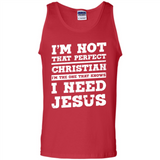 I'm The One That Known I Need Jesus - Tank Top
