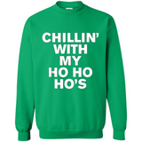 Chillin With My Ho Ho Ho's Funny Christmas - Sweatshirt