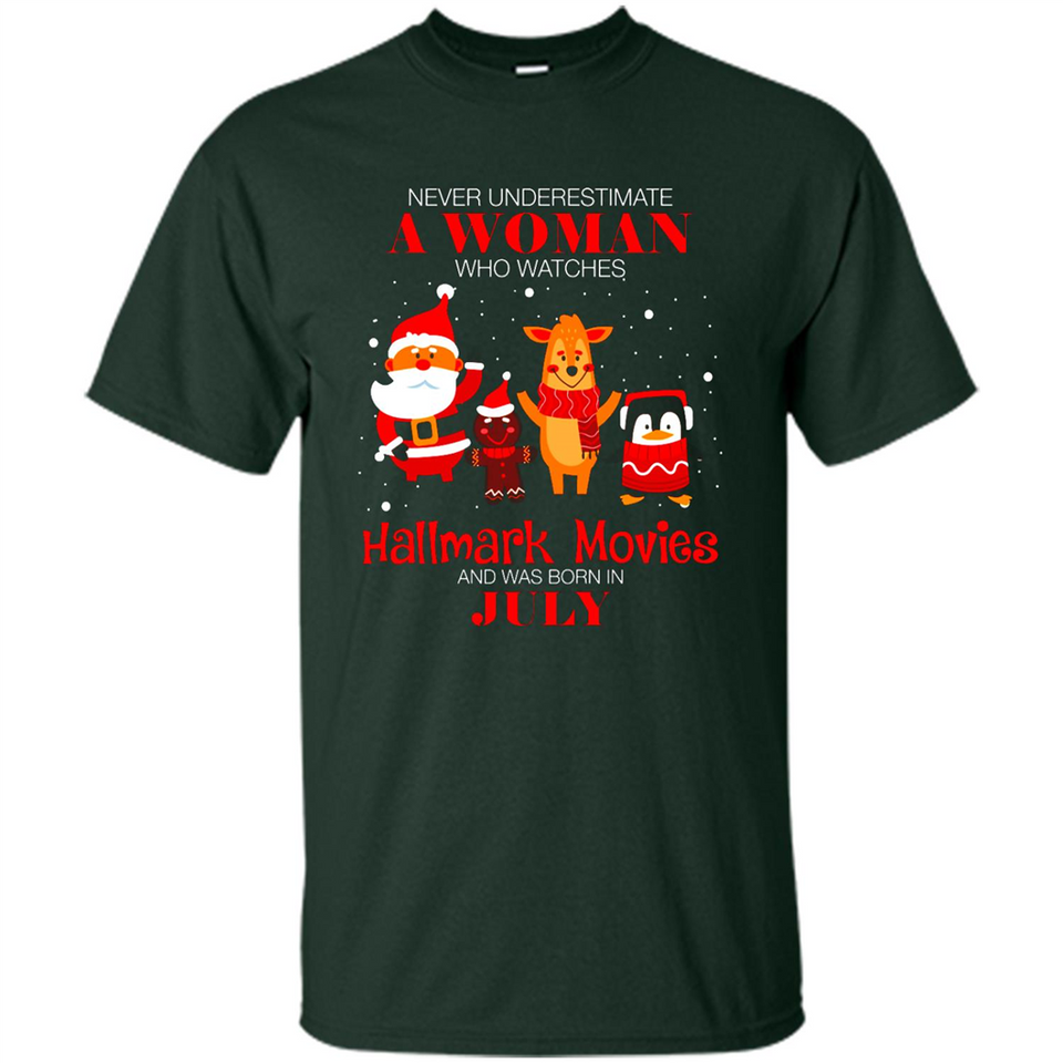 Never Underestimate A July Woman Watches Hallmark Movies Sweatshirt - Shirt