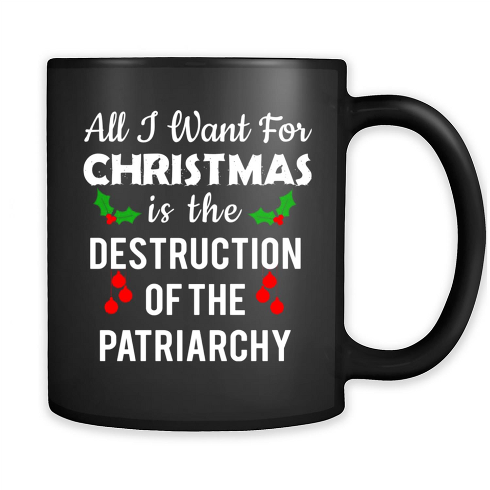 All I Want For Christmas Is The Destruction Of The Patriarchy sweater PINGPONG