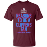 Reasons to be a LA Clippers Fan Complete List on Back - Shirt