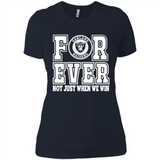 Oakland Raiders Forever For ever not just when we win - Ladies' Boyfriend T-Shirt