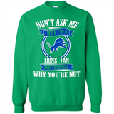 Don't Ask Me Why I'm A Detroit Lions Fan Ask Yourself