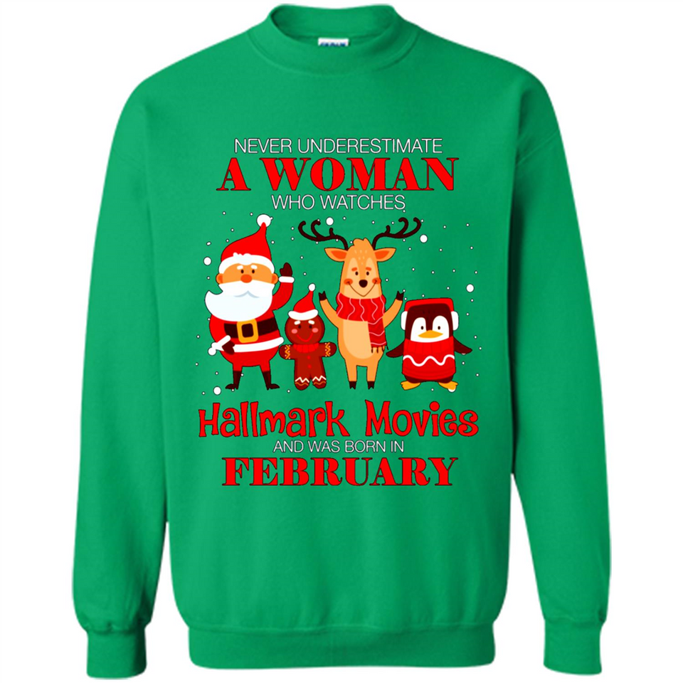 Never Underestimate A February Woman Watches Hallmark Movies Sweatshirt PINGPONG