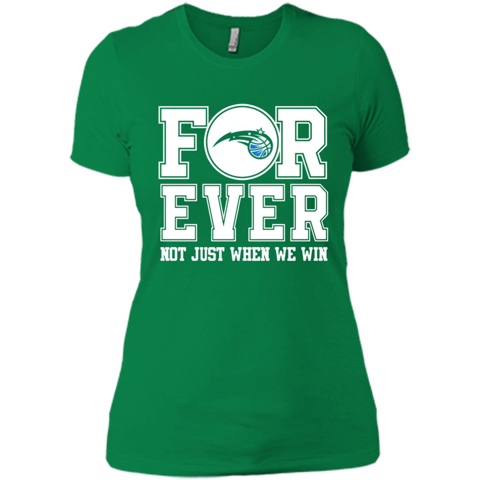 Orlando Magic Forever For ever not just when we win - Ladies' Boyfriend T-Shirt