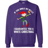 Elf If You Jingle My Bells I Guarantee You A White