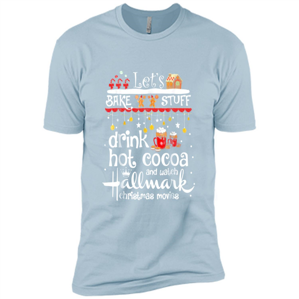 Let’s Bake Stuff Drink Hot Cocoa And Watch Hallmark Christmas Movies PINGPONG