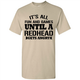 It's all fun and games until a redhead gets angry - Shirt