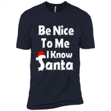 Be Nice To Me, I Know Santa Christmas - Premium Short Sleeve T-Shirt