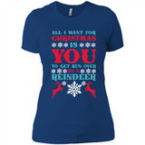 All I Want For Christmas Is You To Get Run Over By A Reindeer - Ladies' Boyfriend T-Shirt