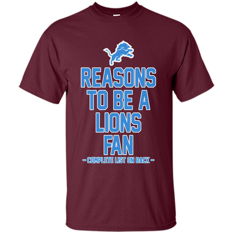 Reasons to be a Detroit Lions Fan Complete List on Back - Shirt