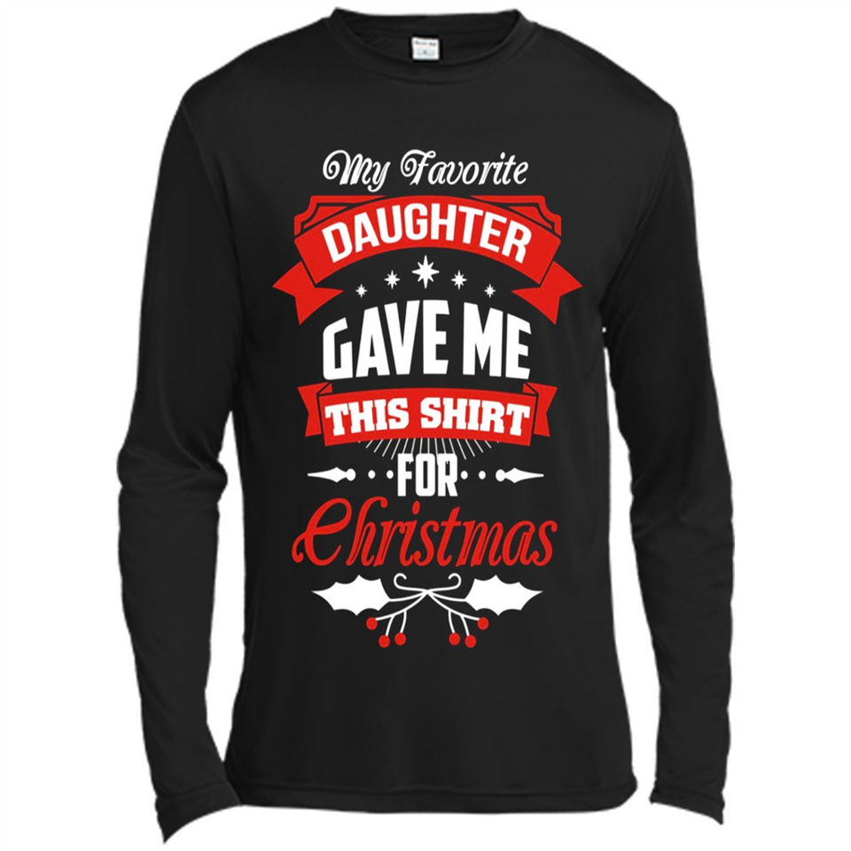 My Favorite Daughter Gave Me This Shirt For Christmas Gift - Canvas Long Sleeve T-Shirt