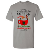 I Just Want To Drink Coffee And Watch Hallmark Christmas Movies All Day MERCHCUTE - Shirt