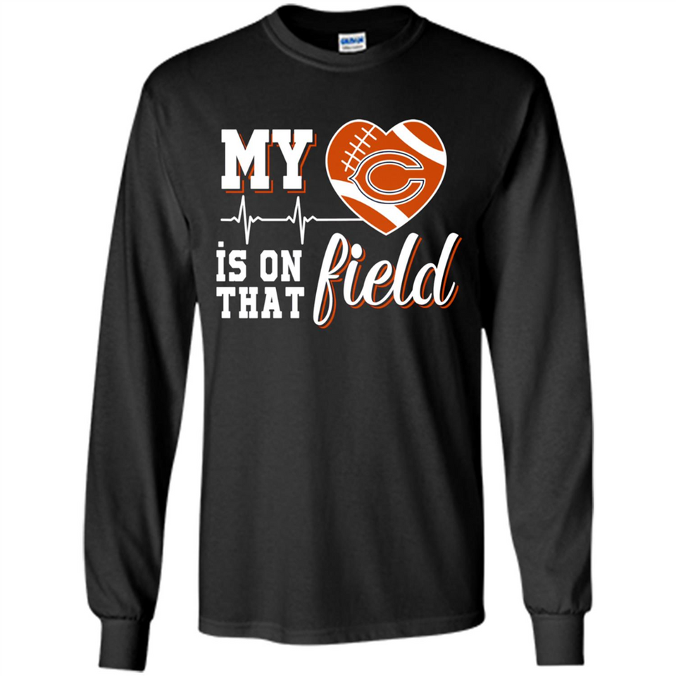 Chicago Bears Football My Heart is on that Field - Long Sleeve T-Shirt