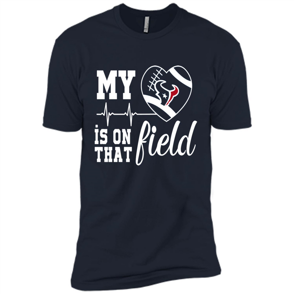 Houston Texans Football My Heart is on that Field - Premium Short Sleeve T-Shirt
