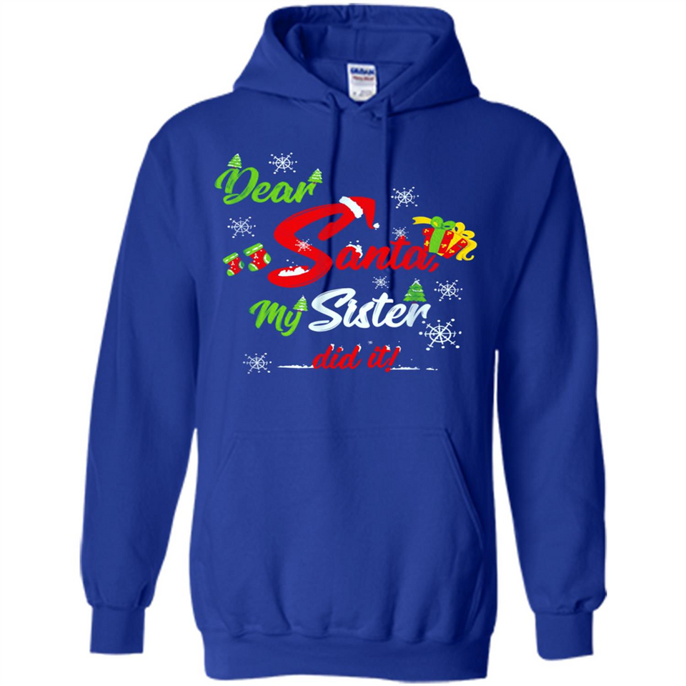 Dear Santa My Sister Did It Christmas