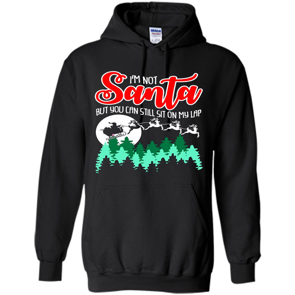 I'm Not Santa But You Can Sit On My Lap Christmas