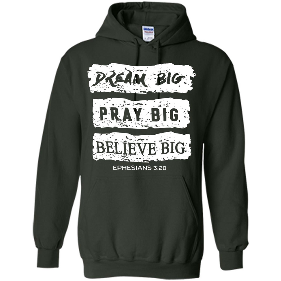 DREAM BIG PRAY BIG BELIEVE BIG EPHESIANS 3 20