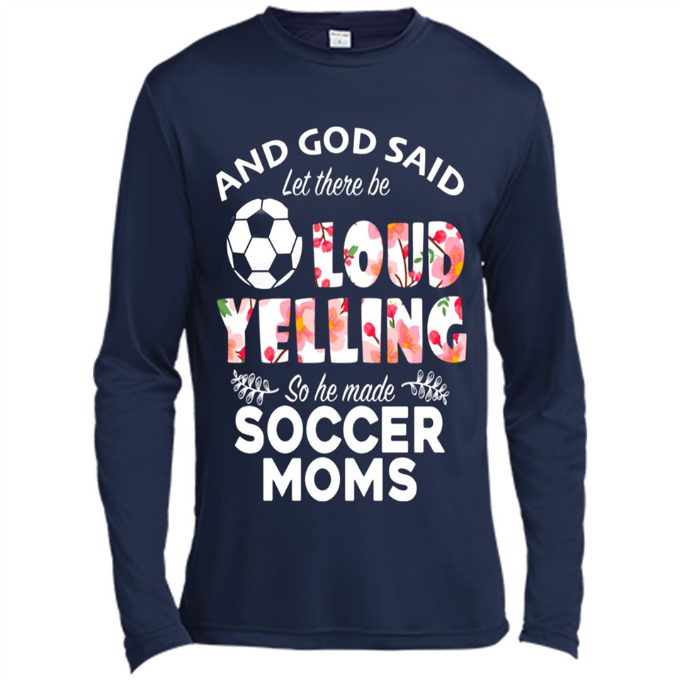God Said let There Be Loud Yelling So He Made Soccer Moms - Canvas Long Sleeve T-Shirt