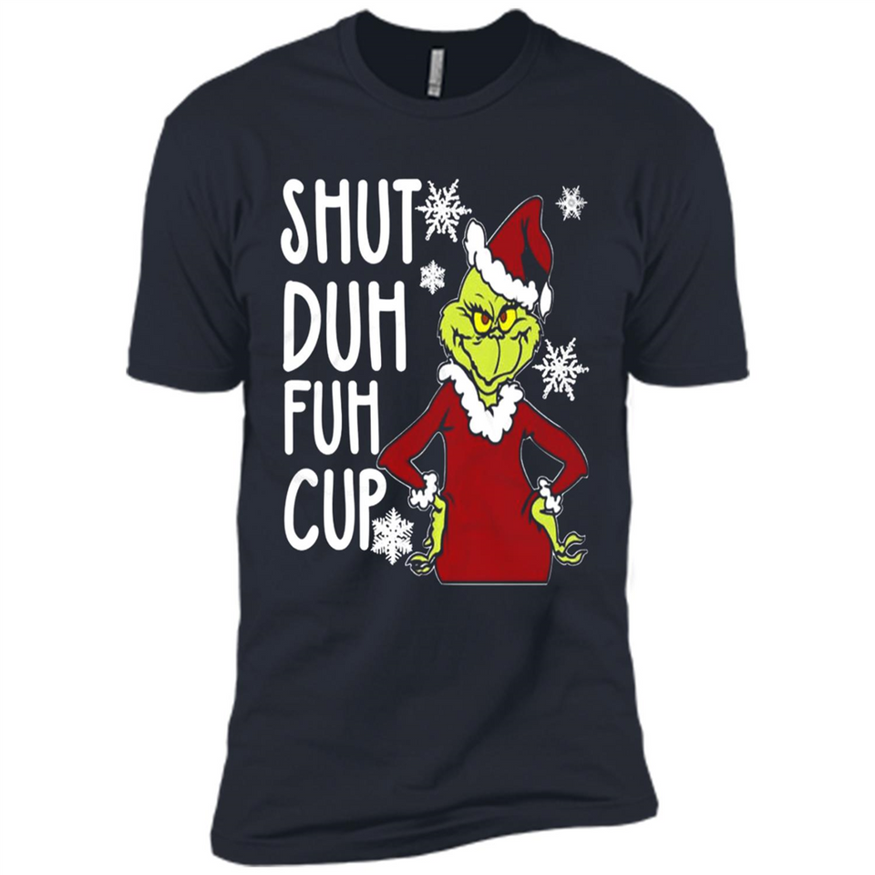 Christmas Grinch Shut Duh Fuh Cup