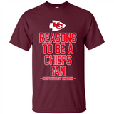 Reasons to be a Kansas City Chiefs Fan Complete List on Back - Shirt