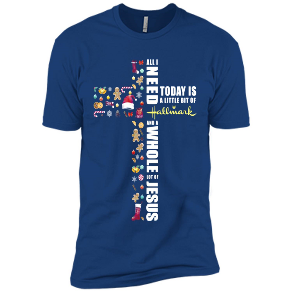All I need today is a little bit of Hallmark and a whole lot of Jesus - Premium Short Sleeve T-Shirt