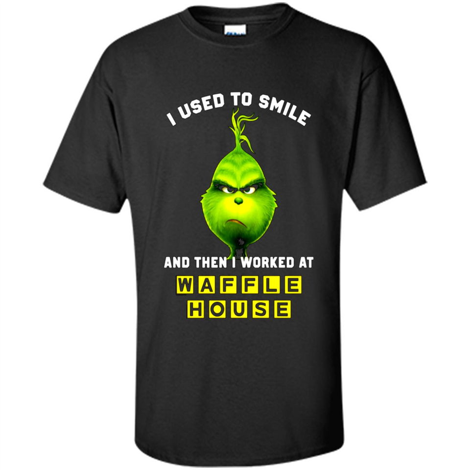 The Grinch - I Used To Smile And Then I Worked At Haffle House
