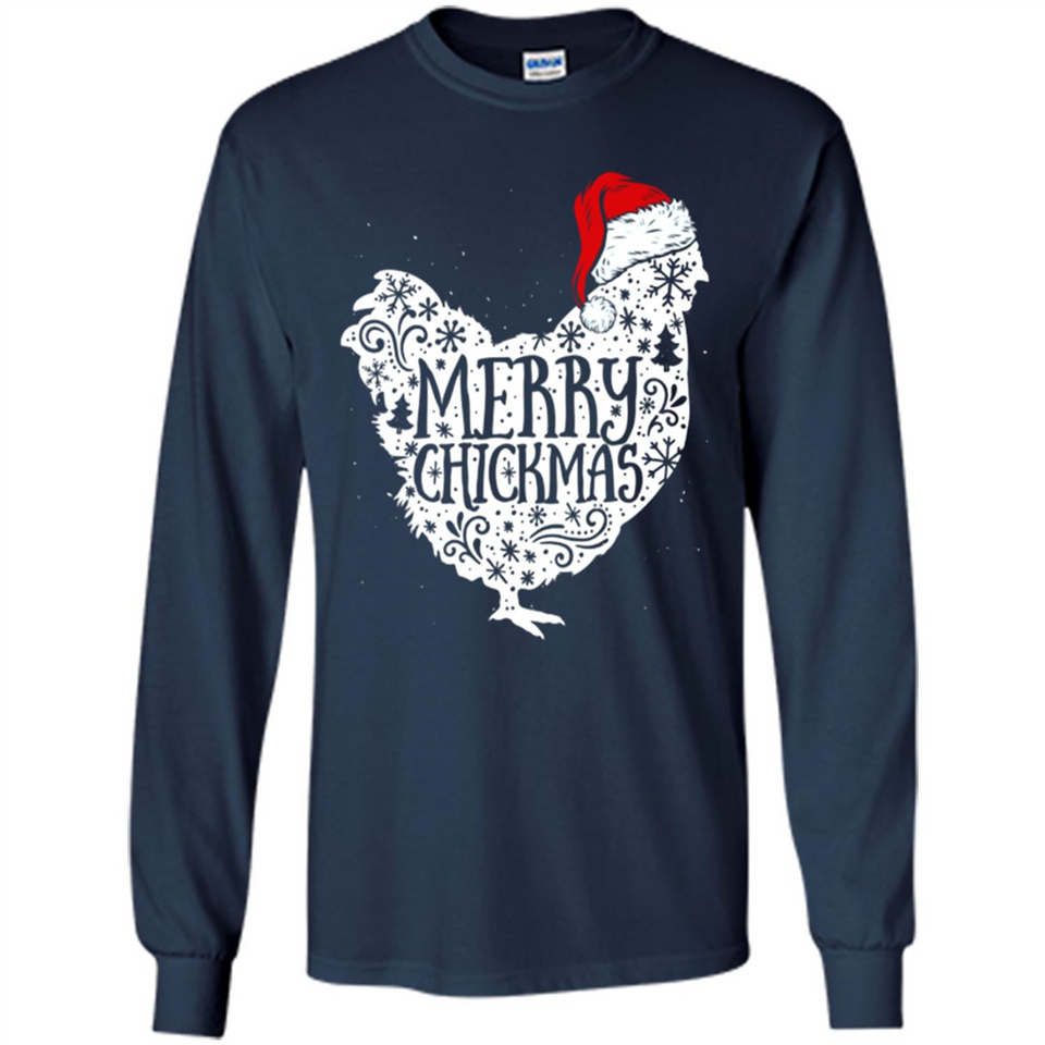 Chicken Christmas T Shirt Merry Chickmas Santa Claus Gifts - Long Sleeve T-Shirt