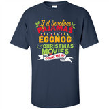 Pajamas, Eggnog and Christmas Movies Count Me In - Shirt