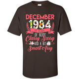 December 1984 34 Years Of Being Classy Sassy - Shirt