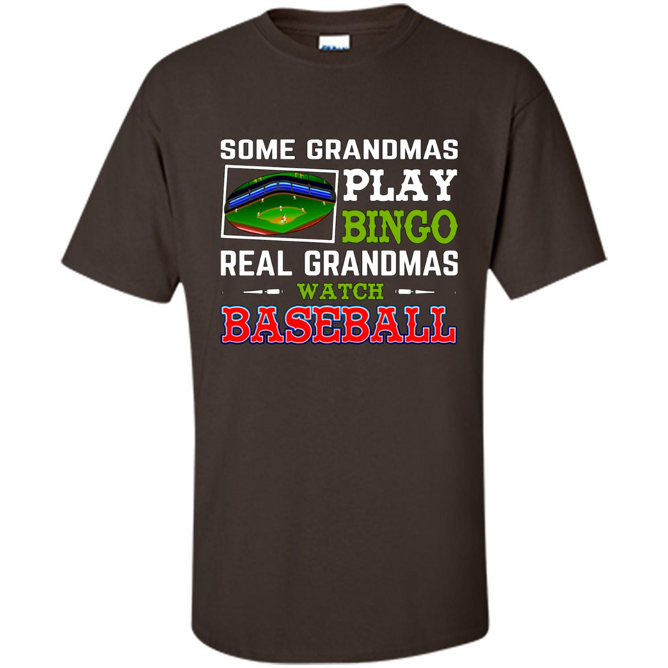 Some Grandmas Play Bingo Real Grandmas Watch Baseball