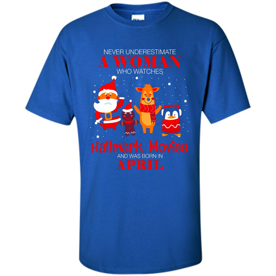 Never Underestimate An April Woman Watches Hallmark Movies Sweatshirt - Shirt