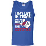 I May Live In Texas But My Team Is The Coyotes - Tank Top
