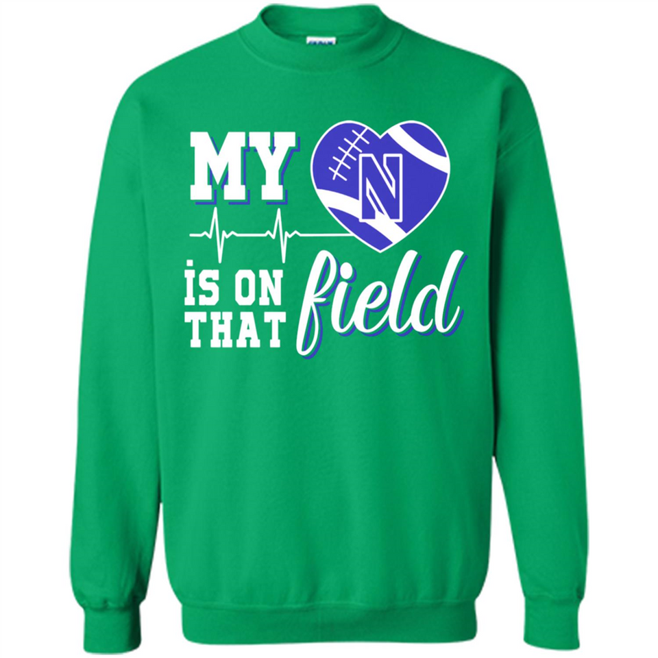 Northwestern Wildcats Football My Heart is on that Field - Sweatshirt