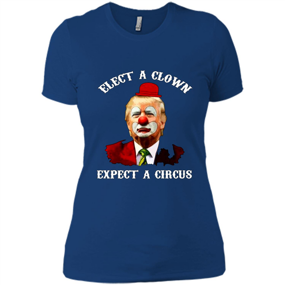 Elect A Clown Expect A Circus Trump PING PONG