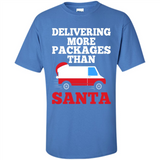Delivering More Packages Than Santa Shirt - Postal Gift - Shirt