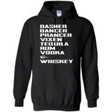 Dasher Dancer Prancer Vixen Tequila Rum Vodka Whiskey Reindeer Christmas T-Shirt - Hoodie