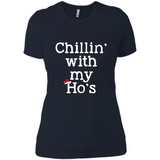 Chillin With My Ho's Funny - Ladies' Boyfriend T-Shirt
