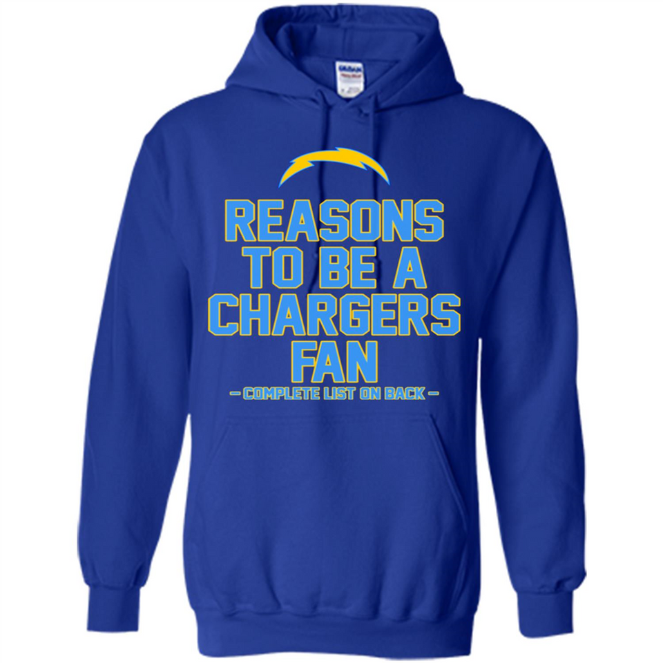 Reasons to be a Los Angeles Chargers Fan Complete List on Back - Hoodie
