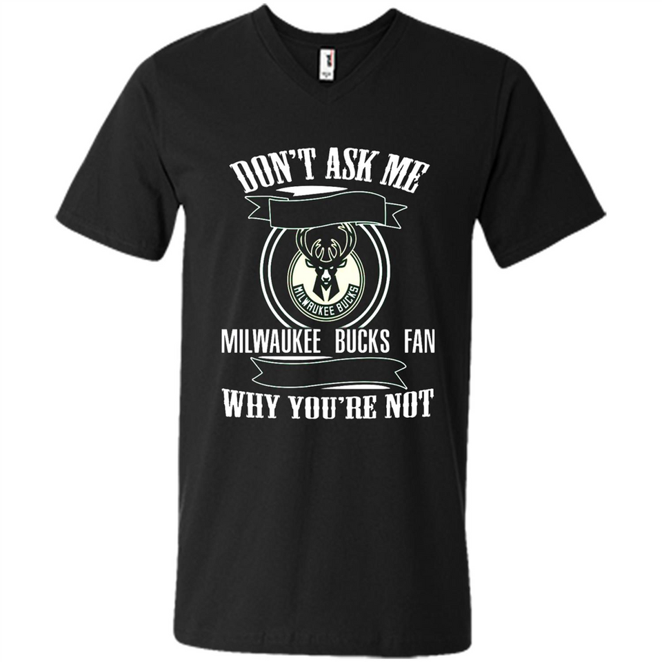 Don't Ask Me Why I'm A Milwaukee Bucks Fan Ask Yourself
