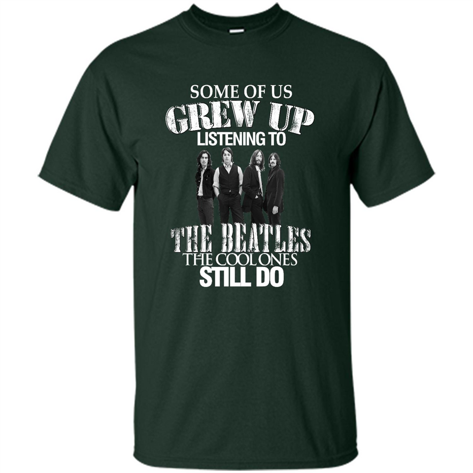 Some of us grew up listening to the beatles