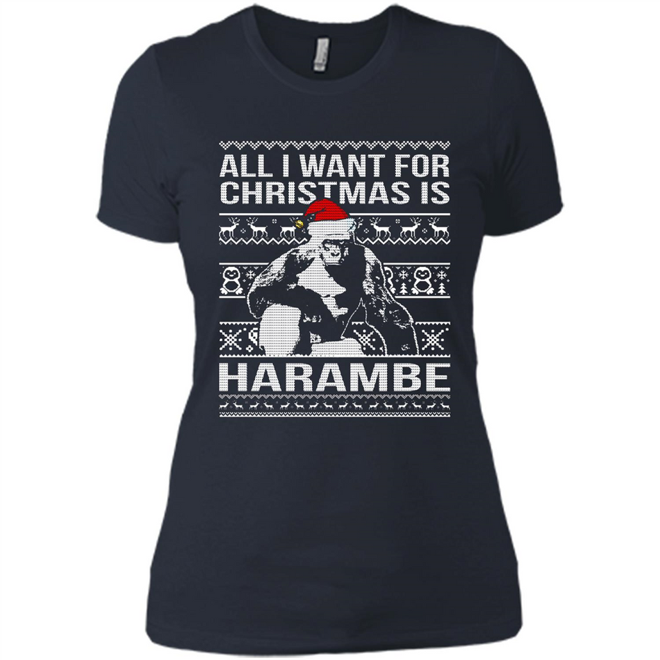 All I Want For Christmas Is Harambe Christmas - Ladies' Boyfriend T-Shirt